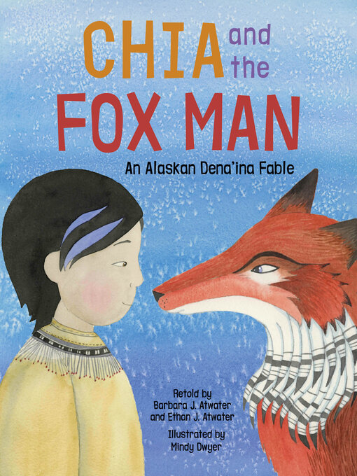 Title details for Chia and the Fox Man by Barbara J. Atwater - Available